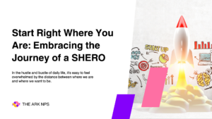 Start Right Where You Are: Embracing the Journey of a SHERO